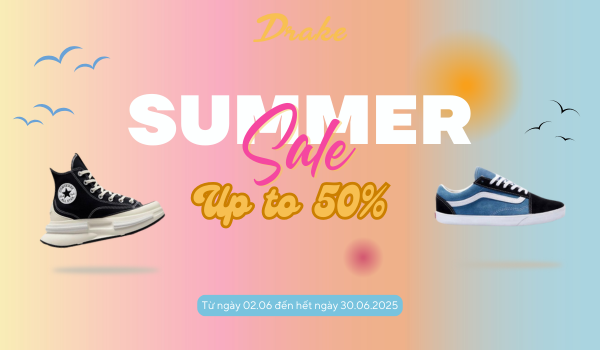 BÃO SALE MÙA HÈ 2025 - SALE UP TO 50% ALL ITEMS AT DRAKE VN